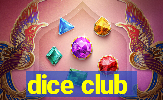 dice club